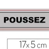 Plaque signalisation viso sign pvc auto-adhesive poussez 17x5cm